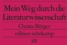 Christa Bürger - Mein Weg durch die Literaturwissenschaft - Preis vom 04.10.2026 03:51:26 h