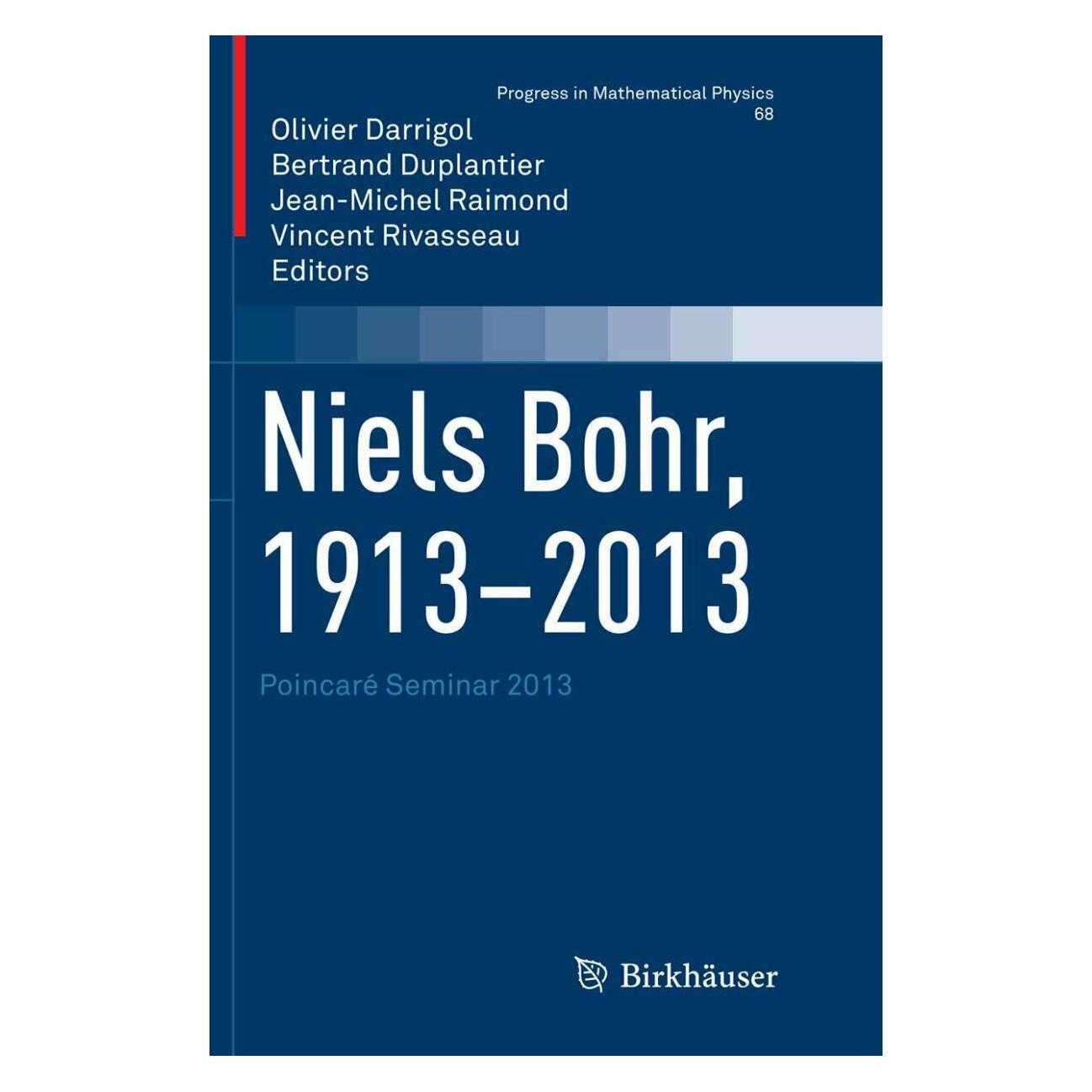 Springer Niels Bohr, 1913-2013 (Englisch, Softcover, Bertrand Duplantier, Jean-Michel Raimond, Olivier Darrigol, Vincent Rivasseau) (38967320)