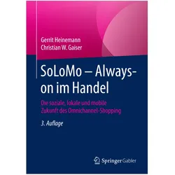 SoLoMo Always-on im Handel, Fachbücher von Gerrit Heinemann, Christian W. Gaiser