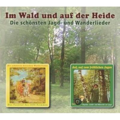 Im Wald und auf der Heide - Die schönsten Jagd-und Wanderlieder, CD