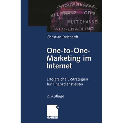 One-to-One- Marketing im Internet, Taschenbuch von Christian Reichardt, Betriebswirtschaftlicher Verlag Gabler, 978-3-322-82867-5