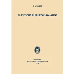 Plastische Chirurgie am Auge, Fachbücher von E. Walser