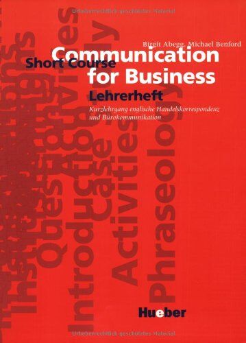 Birgit Abegg - Communication for Business, Short Course, Lehrerheft: Kurzlehrgang englische Handelskorrespondenz und Bürokommunikation - Preis vom 09.10.2026 07:28:09 h