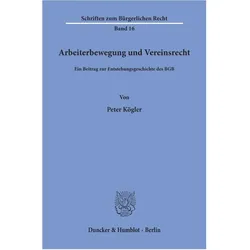 Arbeiterbewegung und Vereinsrecht., Fachbücher von Peter Kögler