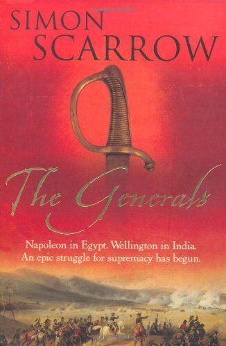 Simon Scarrow - Generals (Wellington and Napoleon Quartet) - Preis vom 09.10.2026 07:28:09 h