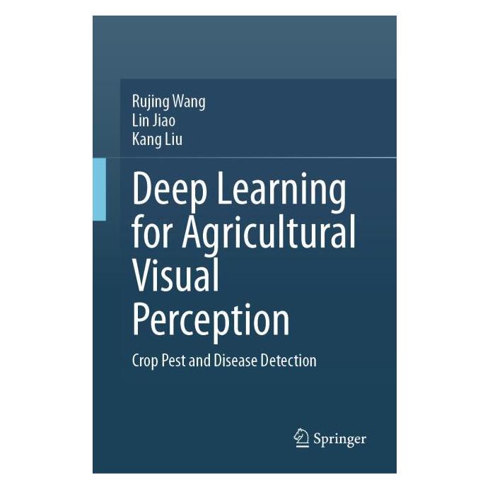 Springer Deep Learning for Agricultural Visual Perception (Englisch, Hardcover, Kang Liu, Lin Jiao, Rujing Wang) (61646081)