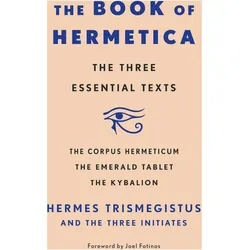 The Book of Hermetica, Sachbücher von Hermes Trismegistus, The Three Initiates