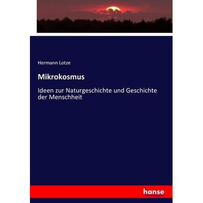 Mikrokosmus, Taschenbuch von Hermann Lotze, Hansebooks, 978-3-7434-6906-8