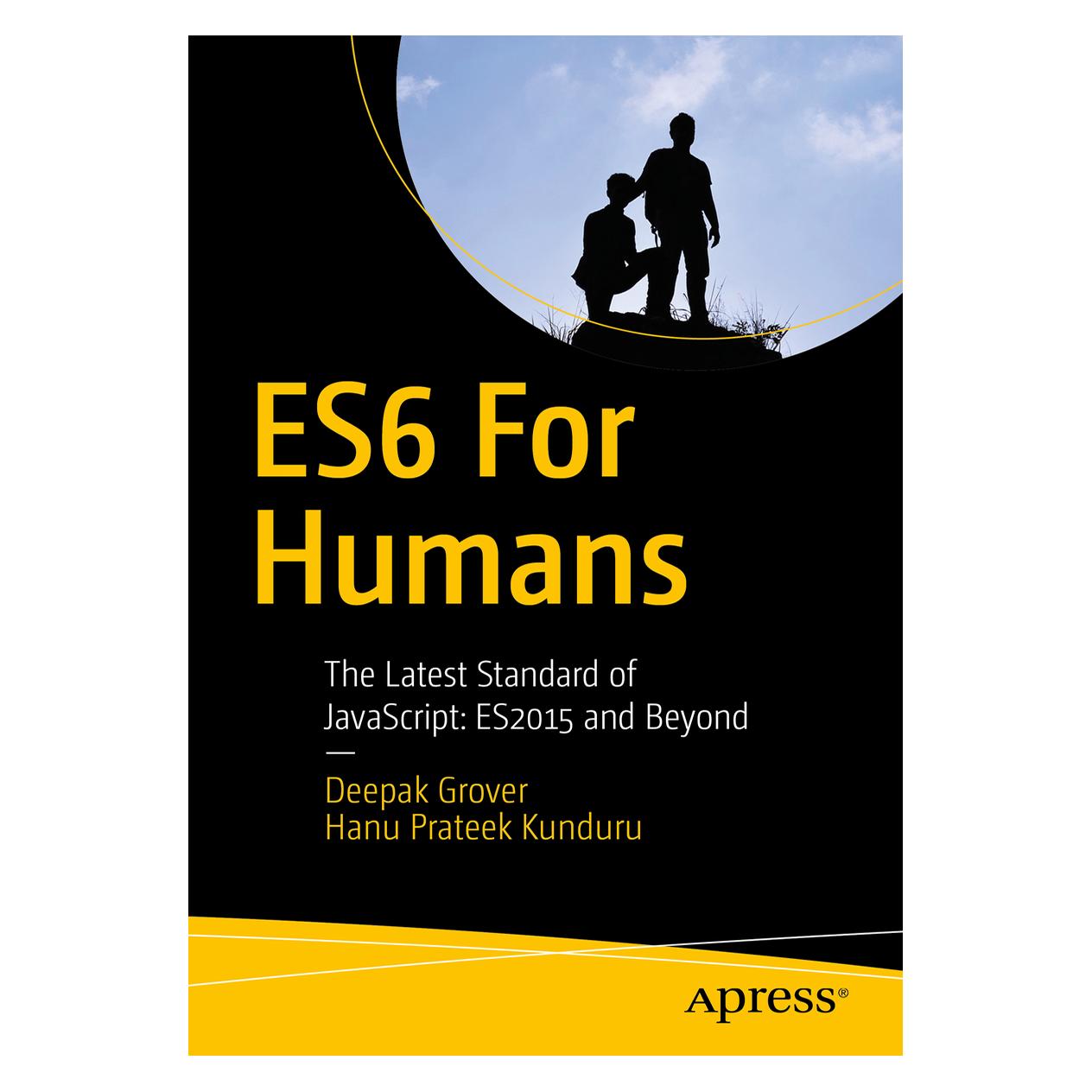 Springer ES6 for Humans (Englisch, Softcover, Deepak Grover, Hanu Prateek Kunduru) (7404667)