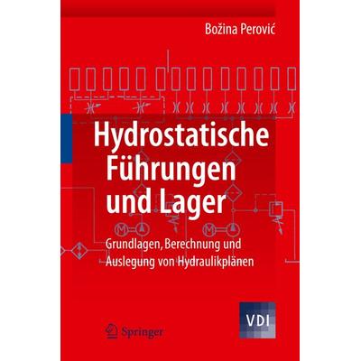 Hydrostatische Führungen und Lager, Gebundene Ausgabe von Bozina Perovic, Springer Berlin, 978-3-642-20297-1