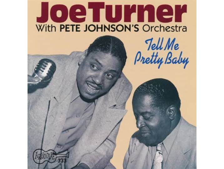 Joe Turner - Tell Me Pretty Baby