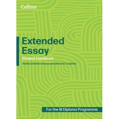 Extended Essay: Student Handbook, Taschenbuch von Ashley Denham Busse,Michele Lackovic, HarperCollins, 978-0-00-877029-7