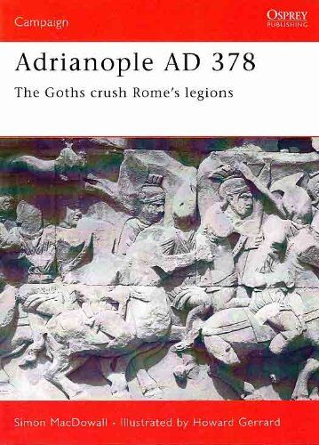Simon Macdowall - Adrianople 378: The Goth's Crush Rome's Legions (Campaign) - Preis vom 14.10.2026 23:07:16 h