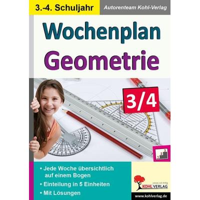 Wochenplan Geometrie / Klasse 3-4, Taschenbuch von Autorenteam Kohl-Verlag, KOHL VERLAG Der Verlag mit dem Baum, 978-3-96040-111-7
