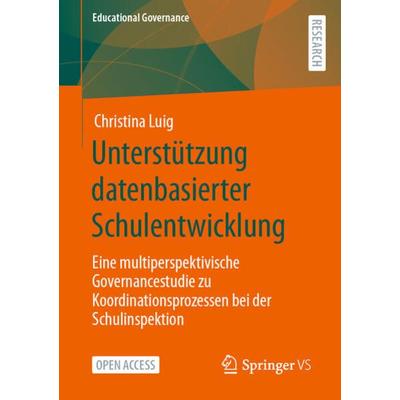 Unterstützung datenbasierter Schulentwicklung, Taschenbuch von Christina Luig, Springer Fachmedien Wiesbaden GmbH, 978-3-658-42035-2