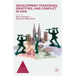 Development Strategies, Identities, and Conflict in Asia, Fachbücher von William Ascher