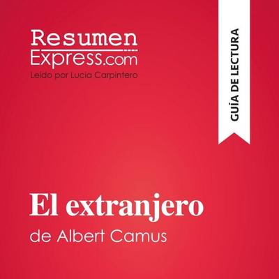 El extranjero de Albert Camus (Guía de lectura) - Resumenexpress, Audio, 9782808036337