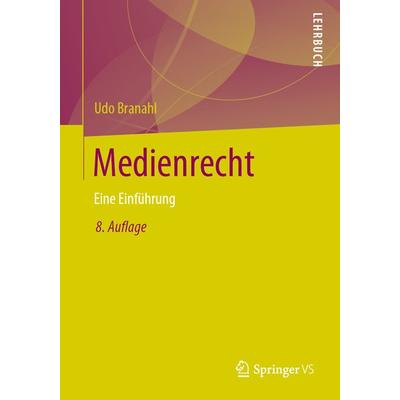 Medienrecht, Taschenbuch von Udo Branahl, Springer Fachmedien Wiesbaden GmbH, 978-3-658-27380-4