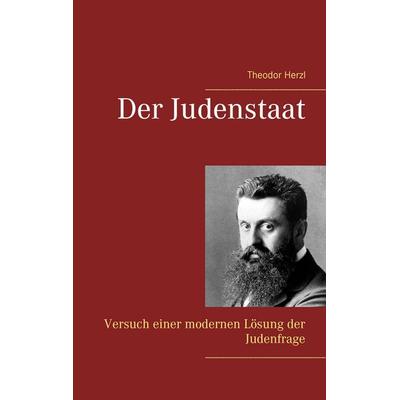 Der Judenstaat, Taschenbuch von Theodor Herzl, BoD – Books on Demand, 978-3-7386-3981-0