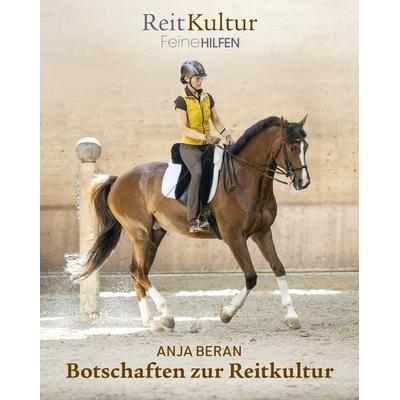 Botschaften zur Reitkultur, Taschenbuch von Anja Beran, Crystal Verlag, 978-3-95847-213-6