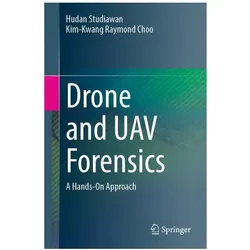 Drone and UAV Forensics, Fachbücher von Hudan Studiawan, Kim-Kwang Raymond Choo