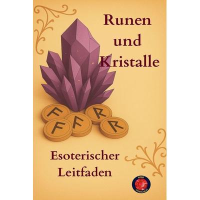 Runen und Kristalle Esoterischer Leitfaden, Taschenbuch von Alina Rubi, Benjamin C. Young
