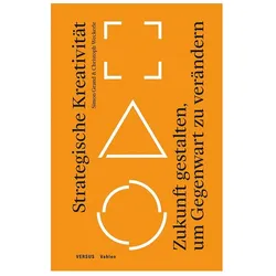 Strategische Kreativität, Fachbücher von Simon Grand, Christoph Weckerle