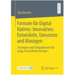 Formate für Digital Natives: Innovatives Entwickeln, Umsetzen und Managen, Fachbücher von Kira Drössler