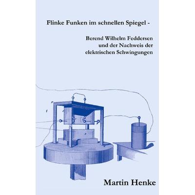 Flinke Funken im schnellen Spiegel, Paperback von Martin Henke, BoD – Books on Demand, 978-3-89811-660-2