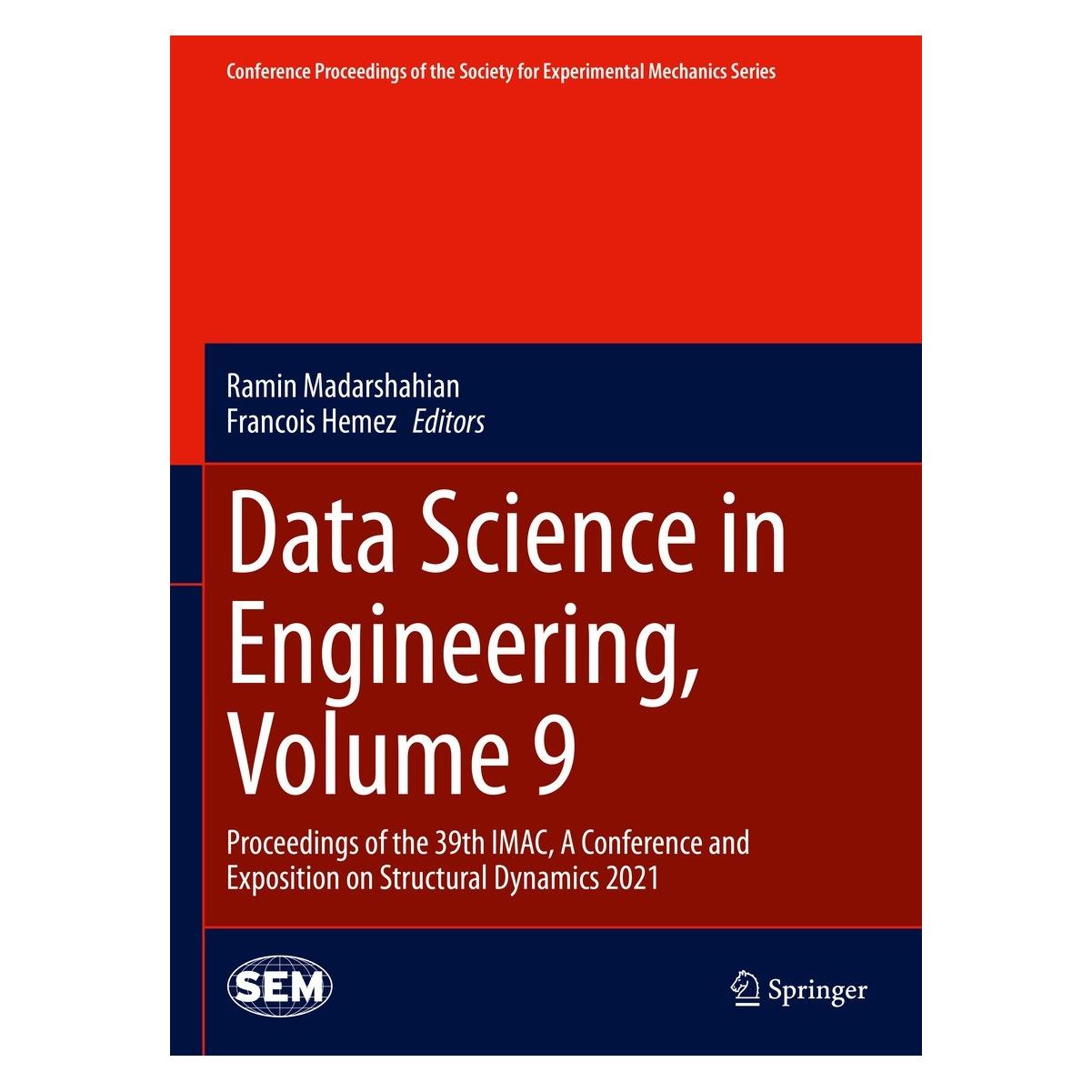 Springer Data Science in Engineering, Volume 9 (Englisch, Hardcover, Francois Hemez, Ramin Madarshahian) (9783030760038)