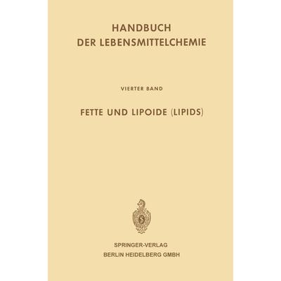 Fette und Lipoide (Lipids), Taschenbuch von Ludwig Acker,H.-J Bindszus,Josef Schormüller, Springer Berlin, 978-3-662-23548-5