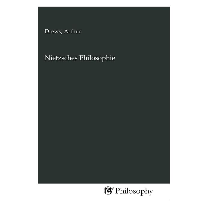 MV-Philosophy Nietzsches Philosophie (Deutsch, Softcover, Arthur Drews) (56151924)