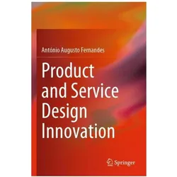Product and Service Design Innovation, Fachbücher von António Augusto Fernandes
