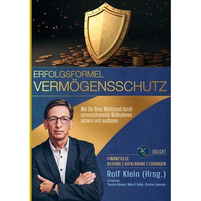 Erfolgsformel Vermögensschutz, Taschenbuch von Thorsten Klinkner,Christian Jaenecke,Miles B. Bässler, BoD – Books on Demand, 978-3-7597-9664-6