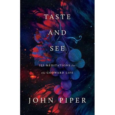 Taste and See, Taschenbuch von John Piper, Crossway, 978-1-4335-9603-2