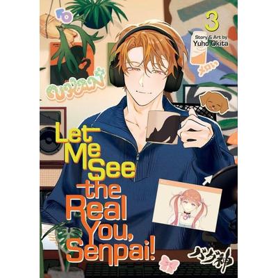 Let Me See the Real You, Senpai! Vol. 3, Taschenbuch von Yuho Okita, Random House N.Y.
