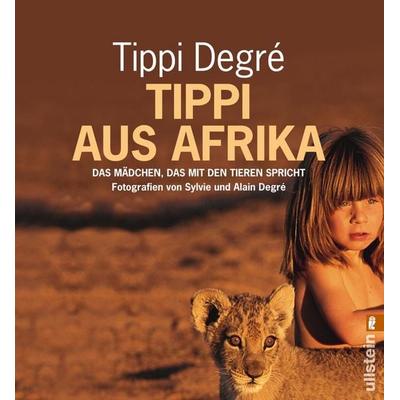 Tippi aus Afrika, Taschenbuch von Tippi Degré, Ullstein Taschenbuch