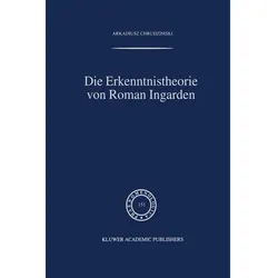 Die Erkenntnistheorie von Roman Ingarden, Sachbücher von A. Chrudzimski