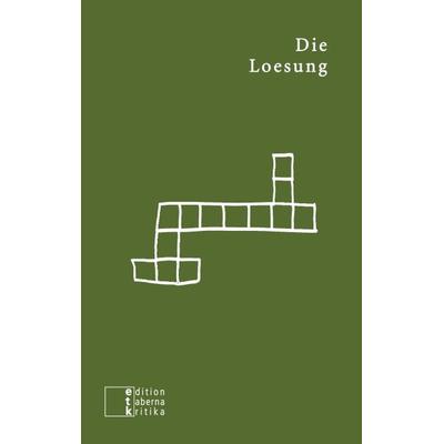Die Loesung, Taschenbuch von , Edition taberna kritika, 978-3-905846-35-5