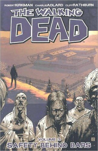 Robert Kirkman - The Walking Dead, Volume 3: Safety Behind Bars: Safety Behind Bars v. 3 - Preis vom 13.10.2026 19:28:25 h
