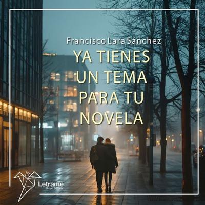 Ya tienes un tema para tu novela - Francisco Lara Sánchez, Audio, 9791370124267