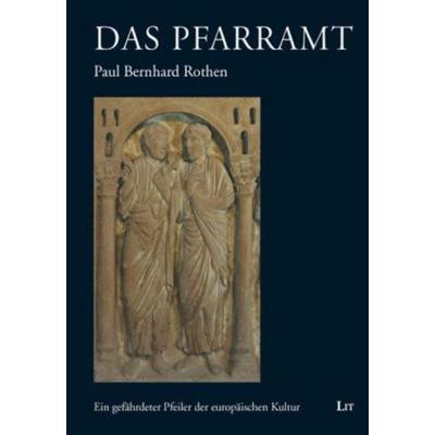 Rothen, P: Pfarramt, Taschenbuch von Paul B. Rothen, Lit Verlag, 978-3-643-80026-8