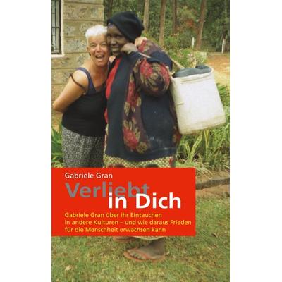 Verliebt in Dich, Taschenbuch von Gabriele Gran, BoD – Books on Demand, 978-3-7460-8952-2