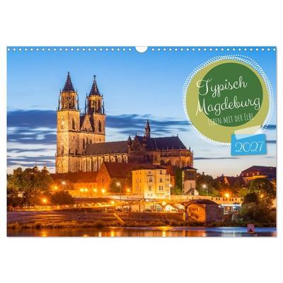 Typisch Magdeburg (Wandkalender 2027 DIN A3 quer), CALVENDO Monatskalender