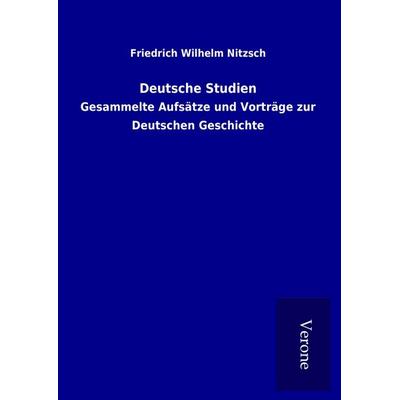 Deutsche Studien, Gebundene Ausgabe von Friedrich Wilhelm Nitzsch, BoD - Books on Demand