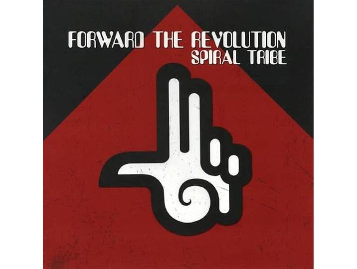 Spiral Tribe - Forward The Revolution