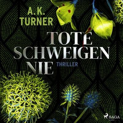 Tote schweigen nie - A. K. Turner, Audio, 9788726930160