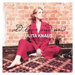 Knaus Records, Schallplatten, Old Love And New (Ulita Knaus)