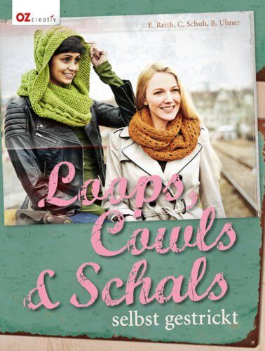 Elke Reith - Loops, Cowls & Schals selbst gestrickt - Preis vom 19.10.2026 19:33:35 h