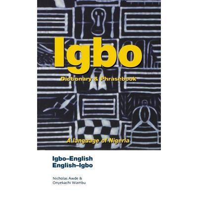 Igbo-English/English-Igbo Dictionary & Phrasebook, Taschenbuch von Nicholas Awde,Onyekachi Wambu, Hippocrene Books, 978-0-7818-0661-9